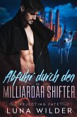 Abfuhr durch den Milliardär Shifter (Rejecting Fate, #2) (eBook, ePUB) Abfuhr durch den Milliardär Shifter (Rejecting Fate, #2) (eBook, ePUB)