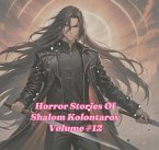 Horror Stories Of Shalom Kolontarov Volume 12 (eBook, ePUB)