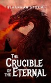 The Crucible of the Eternal (eBook, ePUB) The Crucible of the Eternal (eBook, ePUB)
