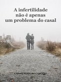 A Infertilidade Não É Apenas Um Problema Do Casal (eBook, ePUB)