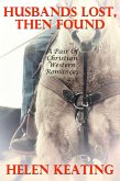 Husbands Lost, Then Found (A Pair Of Christian Western Romances) (eBook, ePUB) Husbands Lost, Then Found (A Pair Of Christian Western Romances) (eBook, ePUB)