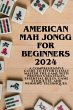 American Mahjong for Beginners 2024: A... - Bild 1