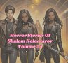 Horror Stories Of Shalom Kolontarov... - Bild 1