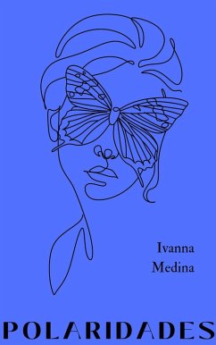 Polaridades (eBook, ePUB) - Medina, Ivanna