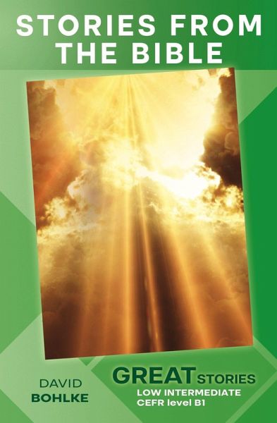 Stories from the Bible (Great Stories: Low Intermediate) (eBook, ePUB)