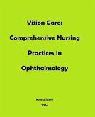 Vision Care: Comprehensive Nursing Practices in Ophthalmology (eBook, ePUB)