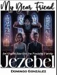 My Dear Friend Jezebel - An Urgent... - Bild 1