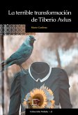 La terrible transformación de Tiberio Avlus (Voluta, #22) (eBook, ePUB) La terrible transformación de Tiberio Avlus (Voluta, #22) (eBook, ePUB)