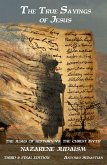 The True Sayings of Jesus: The Jesus of History vs The Christ Myth (eBook, ePUB) The True Sayings of Jesus: The Jesus of History vs The Christ Myth (eBook, ePUB)