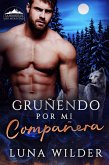 Gruñedno Po Mi Compañera (Ash Mountain Pack, #1) (eBook, ePUB) Gruñedno Po Mi Compañera (Ash Mountain Pack, #1) (eBook, ePUB)