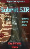 Submit.SIR : A Cyberpunk Nightmare (eBook, ePUB)