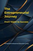 The Entrepreneurial Journey: From Vision to Success (eBook, ePUB)