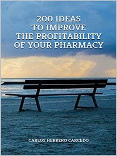 Cover 200 Ideas To Improve The Profitability Of Your Pharmacy (eBook, ePUB)