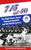 715 at 50: The Night Henry Aaron Changed Baseball and the World Forever (eBook, ePUB)