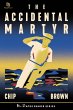 The Accidental Martyr: A True Story of... - Bild 1