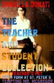 The Teacher And Student Collection: Teacher's Pet - Parts 1-3, Sixth Form At St. Peters - Tales Of An All Girls Boarding School - Parts 1-3 Tempting Mr. McGregor - Parts 1-3 (eBook, ePUB) The Teacher And Student Collection: Teacher's Pet - Parts 1-3, Sixth Form At St. Peters - Tales Of An All Girls Boarding School - Parts 1-3 Tempting Mr. McGregor - Parts 1-3 (eBook, ePUB)
