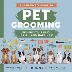The Ultimate Guide to Pet Care Tools (eBook, ePUB) - Johny