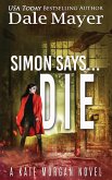 Simon Says... Die (Kate Morgan Thrillers, #9) (eBook, ePUB)