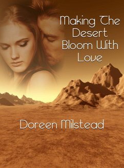 Making The Desert Bloom With Love (eBook, ePUB) - Milstead, Doreen