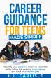 Career Guidance for Teens Made Simple... - Bild 1