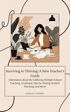 Cover Surviving to Thriving: A New Teacher's Guide (eBook, ePUB)