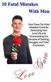 10 Fatal Mistakes With Men (eBook, ePUB) 10 Fatal Mistakes With Men (eBook, ePUB)