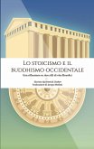 Lo stoicismo e il buddhismo occidentale (eBook, ePUB) Lo stoicismo e il buddhismo occidentale (eBook, ePUB)