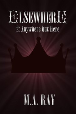 Elsewhere #2: Anywhere But Here (eBook, ePUB) - Ray, M. A.
