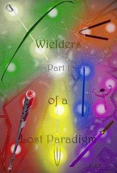 Cover Wielders of a Lost Paradigm: Part 1 (eBook, ePUB)
