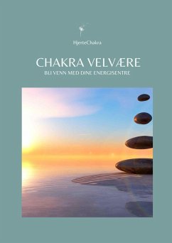 Chakra Velvære - Bli venn med dine energisentre (eBook, ePUB) - HjerteChakra