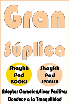 Gran Súplica - Great Supplication (eBook, ePUB) - Spanish, ShaykhPod