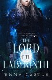 The Lord of the Labyrinth (eBook, ePUB) The Lord of the Labyrinth (eBook, ePUB)
