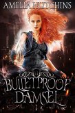 Bulletproof Damsel (eBook, ePUB) Bulletproof Damsel (eBook, ePUB)