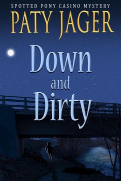 Cover Down and Dirty (Spotted Pony Casino Mystery, #6) (eBook, ePUB)
