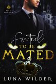 Fated To Be Mated (Royal Rejection, #3) (eBook, ePUB) Fated To Be Mated (Royal Rejection, #3) (eBook, ePUB)