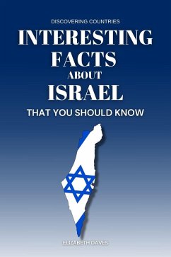 Cover Interesting Facts About Israel That You Should Know (Discovering Countries) (eBook, ePUB)