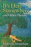It's Here Somewhere and Other Poems (eBook, ePUB) It's Here Somewhere and Other Poems (eBook, ePUB)