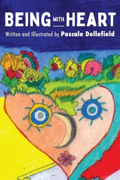 Being with Heart: How to Thrive in Life with a Tender Heart (eBook, ePUB) - Dellefield, Pascale