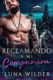 Reclamando A Mi Compañera (Ash Mountain Pack, #2) (eBook, ePUB)