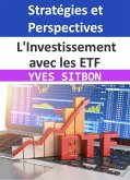 L'Investissement avec les ETF : Stratégies et Perspectives (eBook, ePUB)