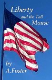 Liberty and The Tall Mouse (eBook, ePUB) Liberty and The Tall Mouse (eBook, ePUB)