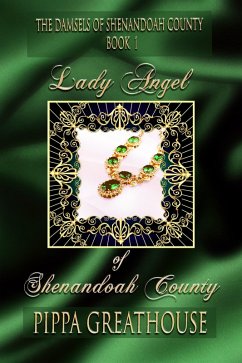 Lady Angel of Shenandoah County (The Damsels of Shenandoah County, #1) (eBook, ePUB) - Greathouse, Pippa