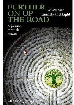 Cover Further on up the Road - Volume 4: A Journey through Corona: Tunnels and Light (eBook, ePUB)