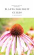 Plants For Fruit Guilds (eBook, ePUB) - Bild 1