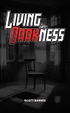 Living in Darkness (eBook, ePUB)
