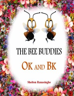 The Bee Buddies, Ok And Bk (eBook, ePUB) - Ranasinghe, Shelton