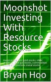Moonshot Investing With Resource Stocks (eBook, ePUB)