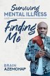 Surviving Mental Illness and Finding me... - Bild 1