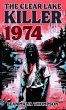 The Clear Lake Killer 1974 (eBook, ePUB) - Bild 1