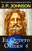 El Quinto Origen VI. Gea (Parte II) (eBook, ePUB)